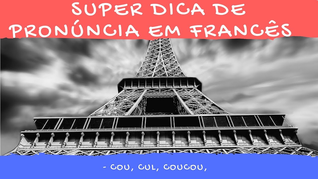 SUPER DICA DE PRON&Uacute;NCIA EM FRANC&Ecirc;S | COU, CUL | N&atilde;o fale uma besteira #6