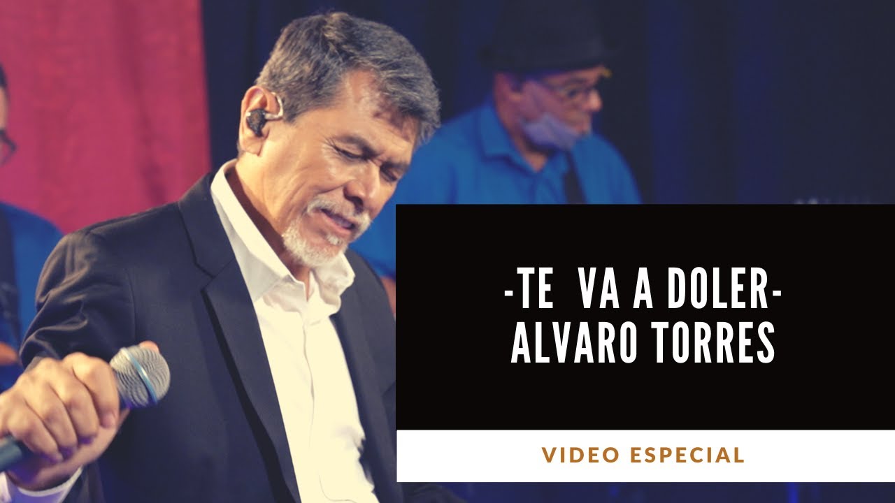 Te Va A Doler - Alvaro Torres, Concierto Especial