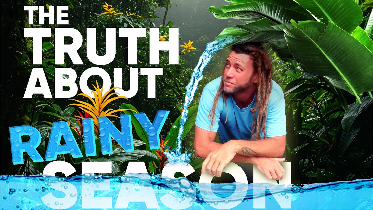 Costa Rica’s Rainy Season: The Untold Truth  | Living In Costa Rica #costarica