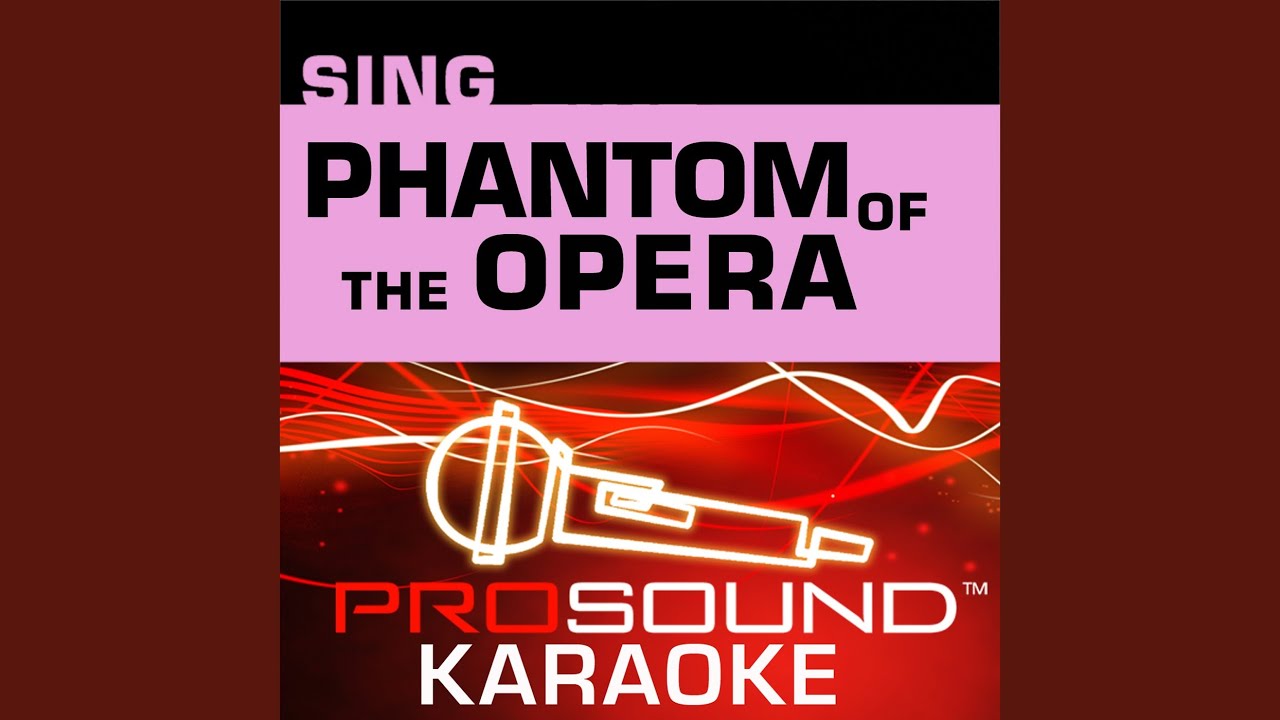Phantom of the Opera (Karaoke Instrumental Track) (In the Style of Phantom of the Opera)