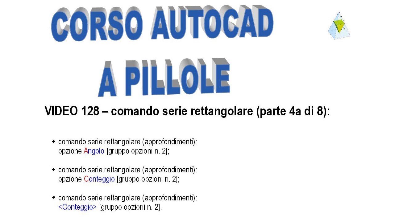 AutoCAD a pillole - 128 -  comando serie rettangolare (parte 4a di 8)