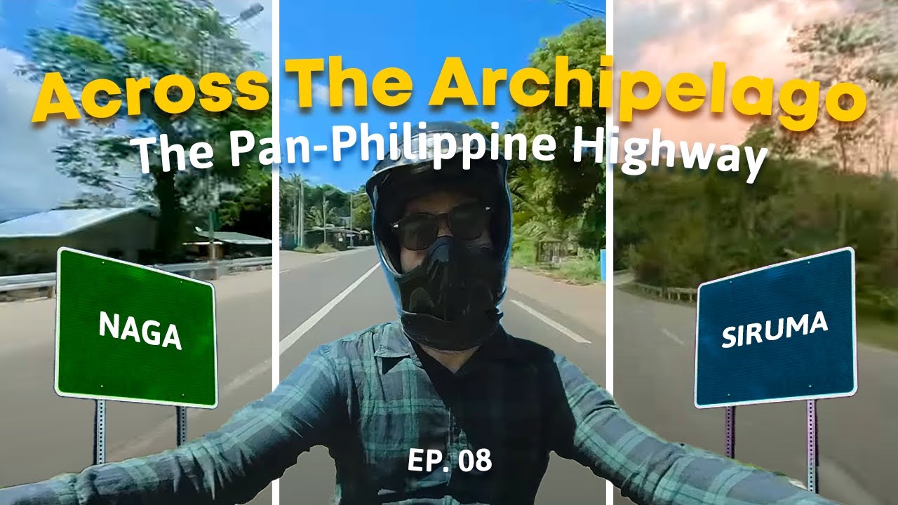 Across the Archipelago: The Pan-Philippine Highway | Episode 8: Naga - Siruma, Camarines Sur