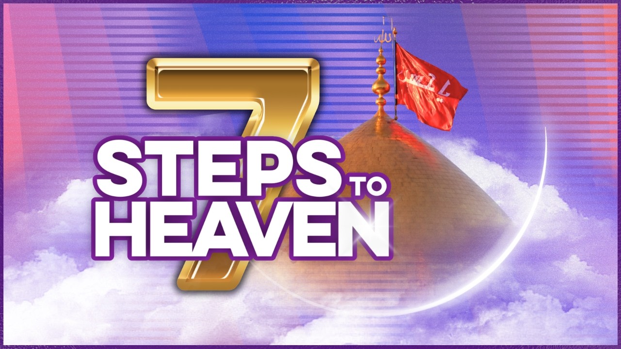 7 Steps to Heaven | Islamic Quiz Show | Win a Trip to Karbala | Imam Hussein TV3 - Episode 6