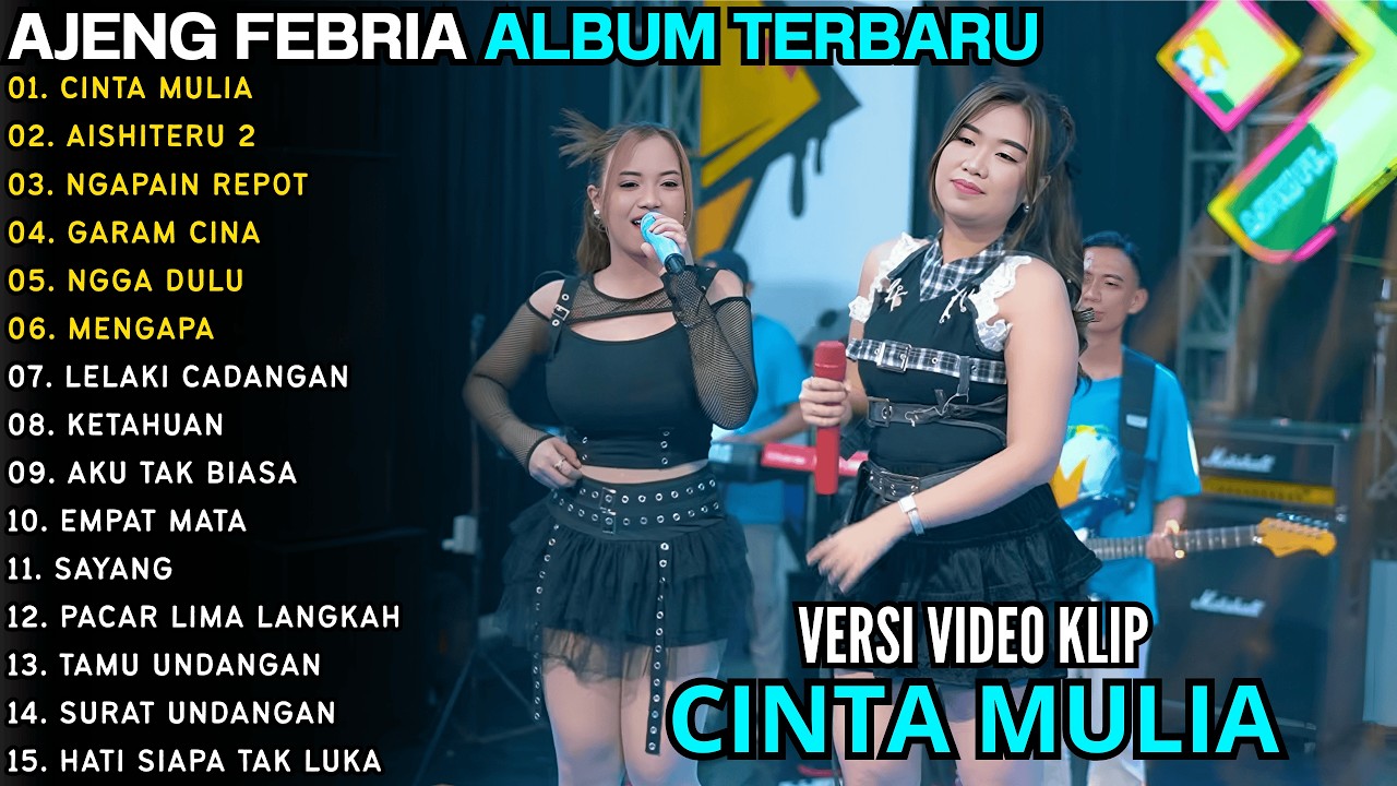 CINTA MULIA - AISHITERU 2 - NGAPAIN REPOT | AJENG FEBRIA | WARNA WARNI MUSIC FULL ALBUM 2026