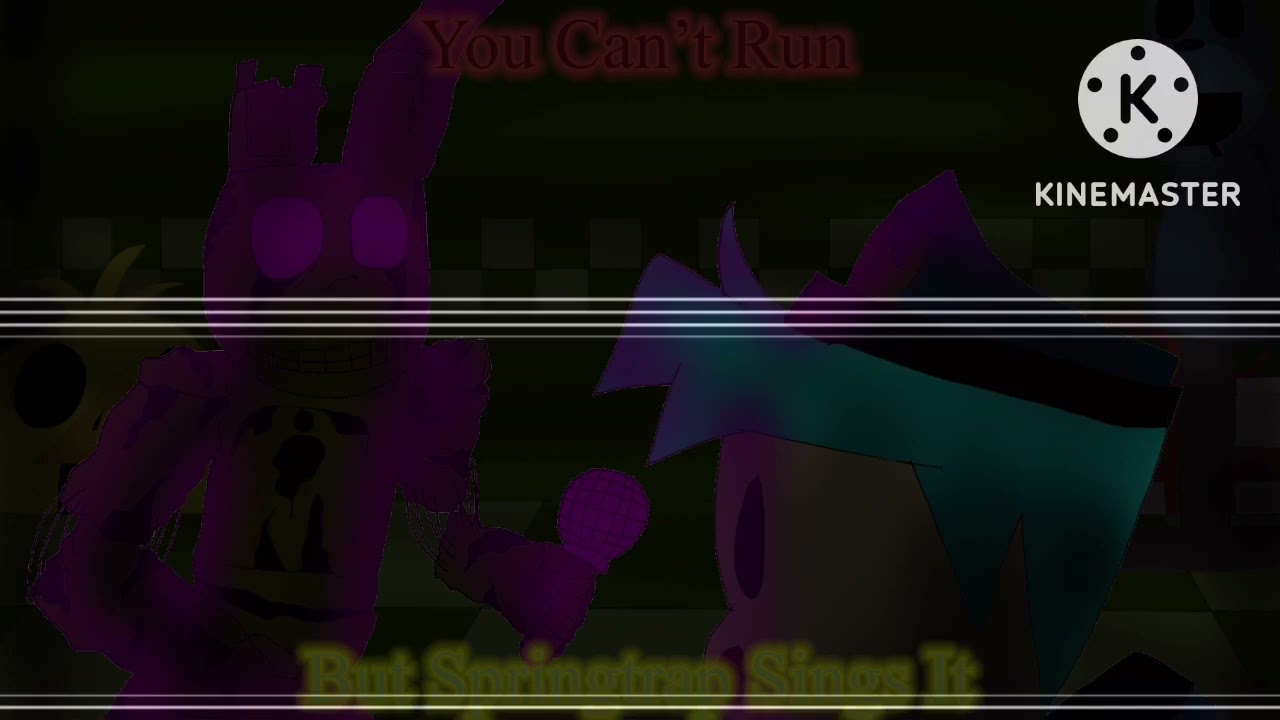 You Can’t Run But Springtrap Sings It