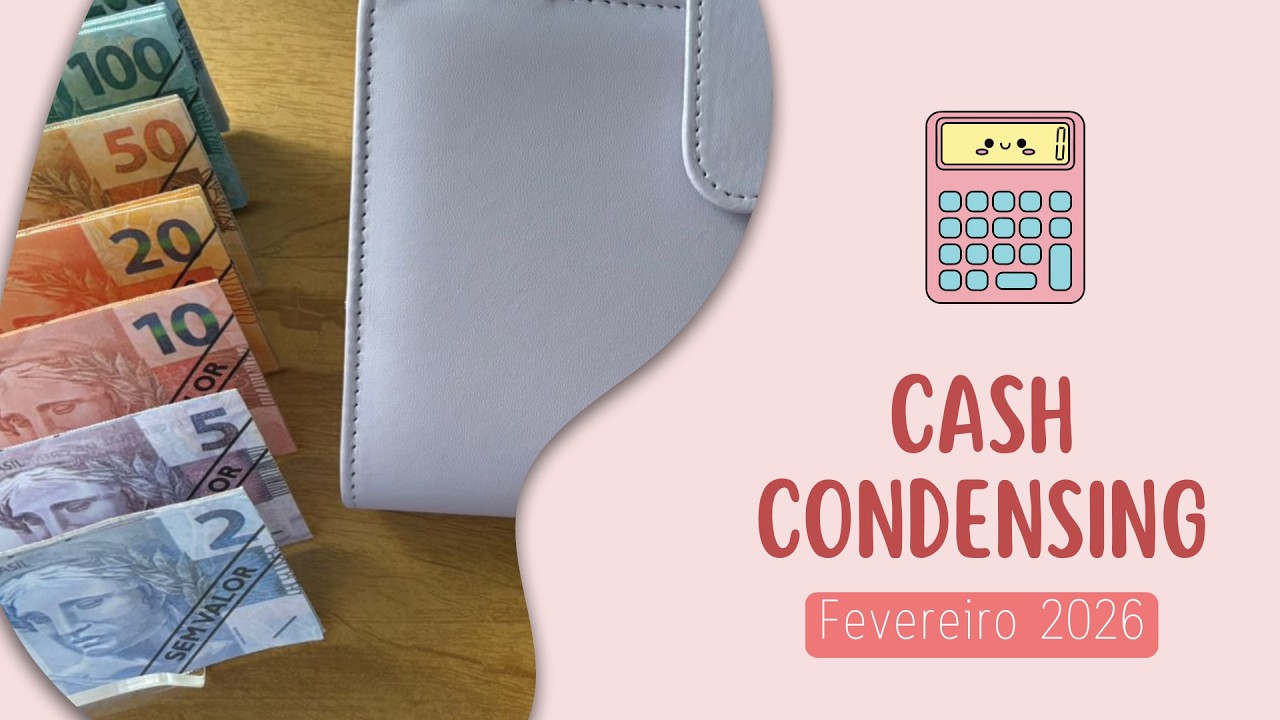 Cash Condensing de Fevereiro 💵💖