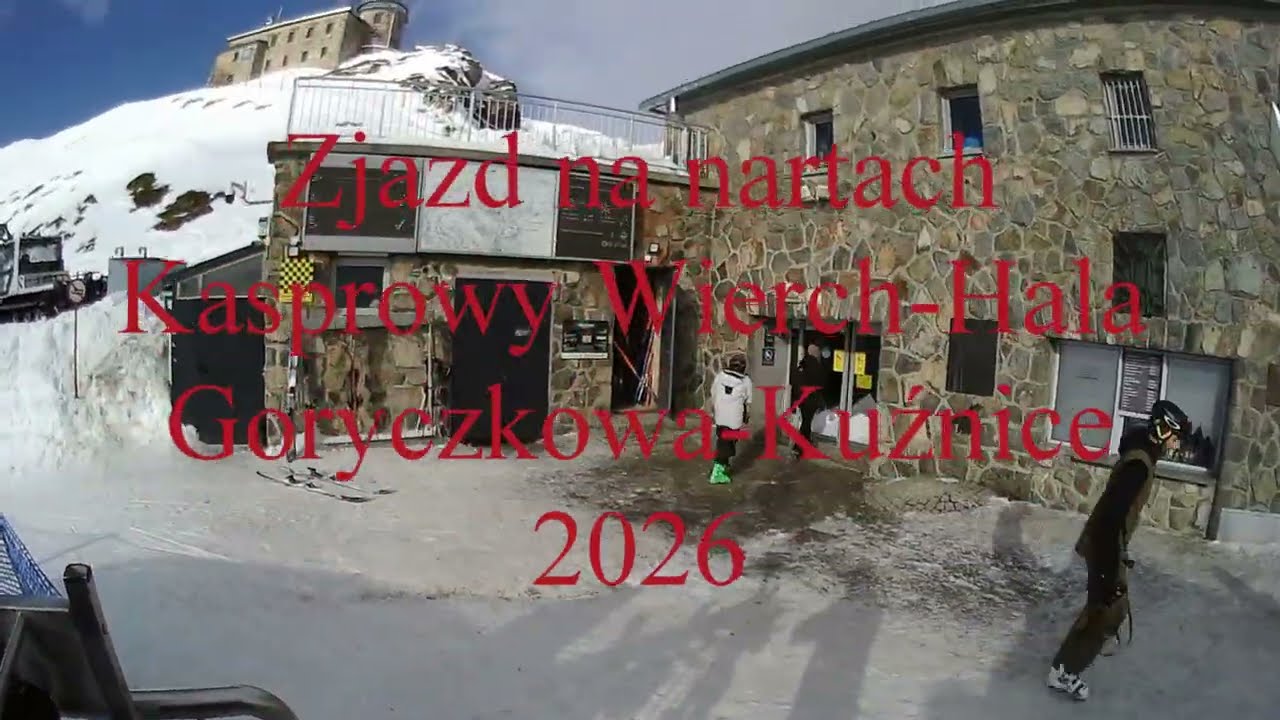 Kasprowy Wierch-Hala Goryczkowa-Kuźnice zjazd na nartach  2026