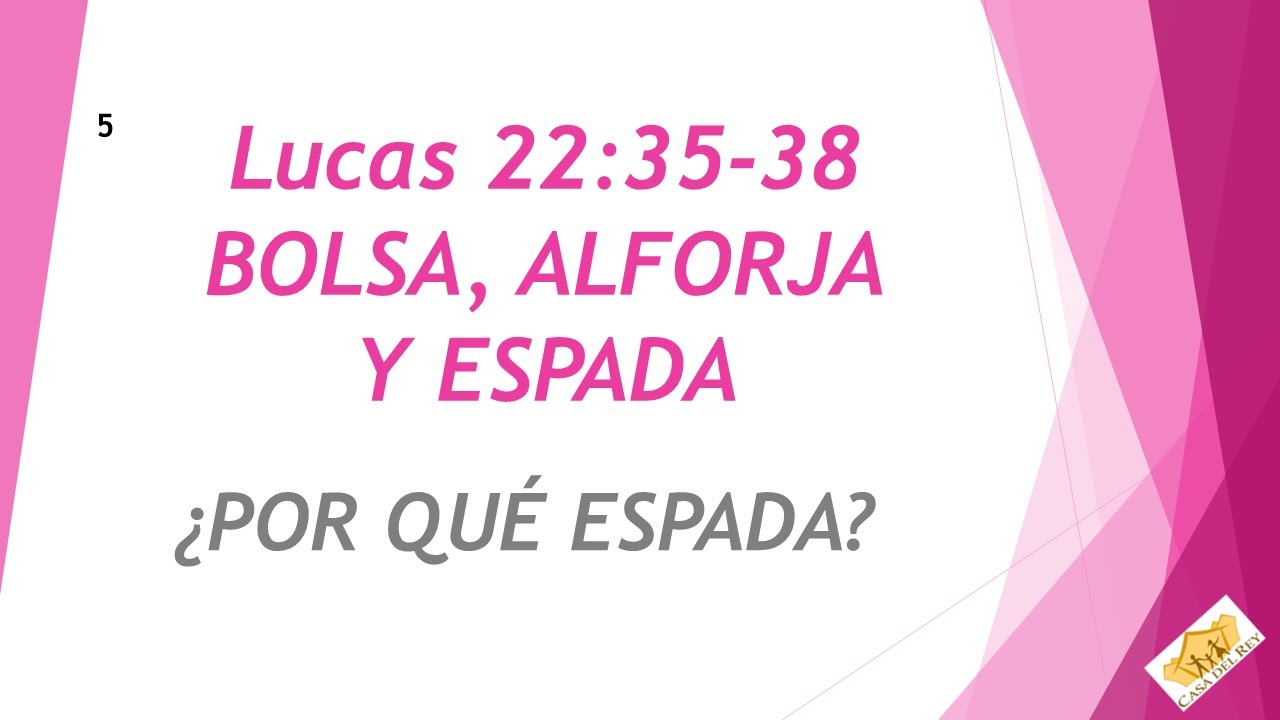Lucas 22 35 a 38 BOLSA ALFORJA Y ESPADA