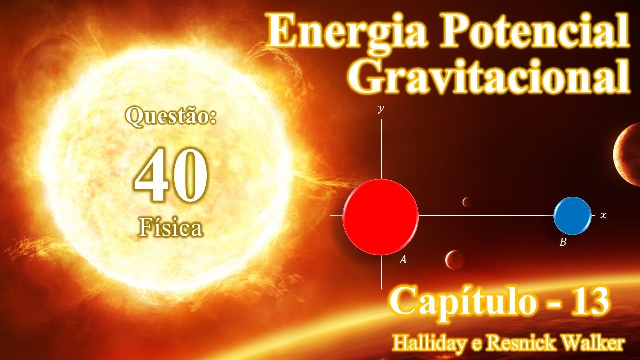Questão 40 - Capítulo 13 - Física (Gravitação)