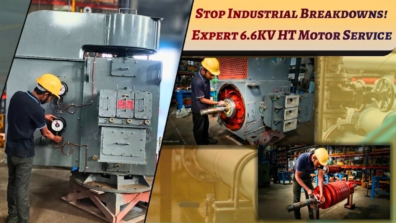 Stop Industrial Breakdowns! Expert 6.6KV HT Motor Service
