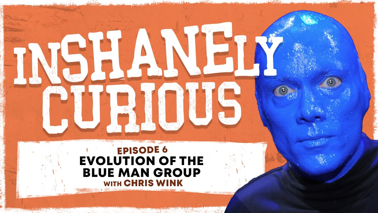 Evolution Of The Blue Man Group With Chris Wink | InShanely Curious Ep 6