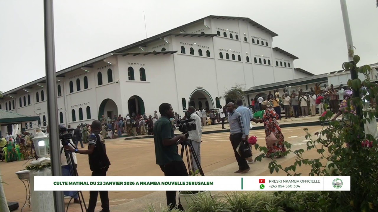 CULTE MATINAL DU VENDREDI 23 JANVIER 2026 A NKAMBA NOUVELLE JÉRUSALEM
