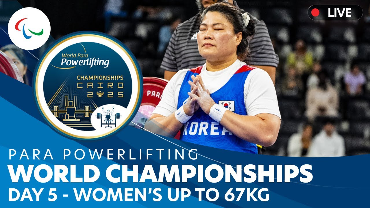 Para Powerlifting | Women's Up to 67kg | Day 5 | World Championships | Cairo 2025