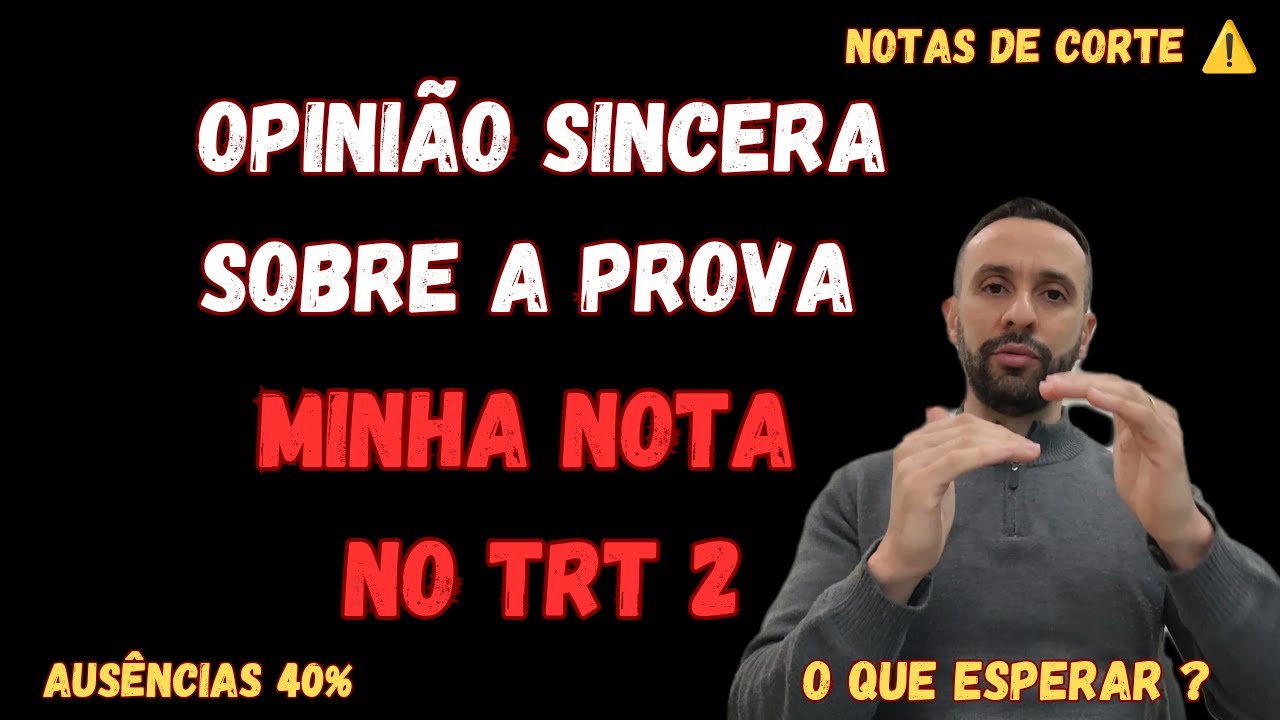 Prova TRT2 Nota de Corte, Absten&ccedil;&atilde;o e Opini&atilde;o