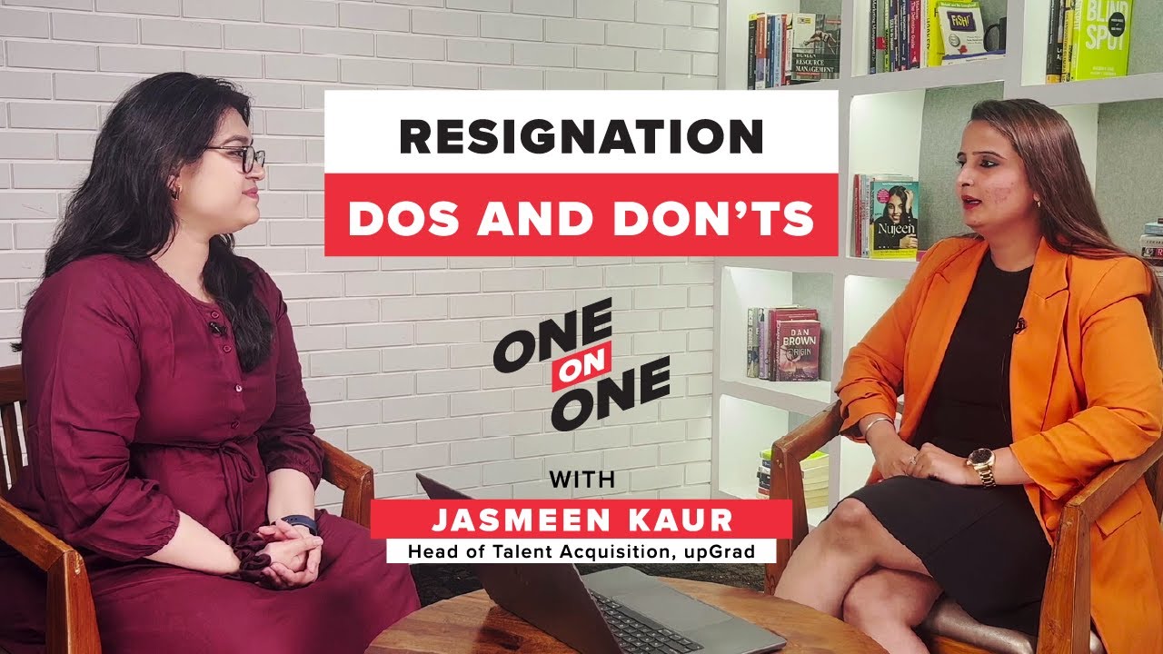 How to Resign The Right Way? | ft. Jasmeen Kaur, Head of Talent Acquisition | upGrad
