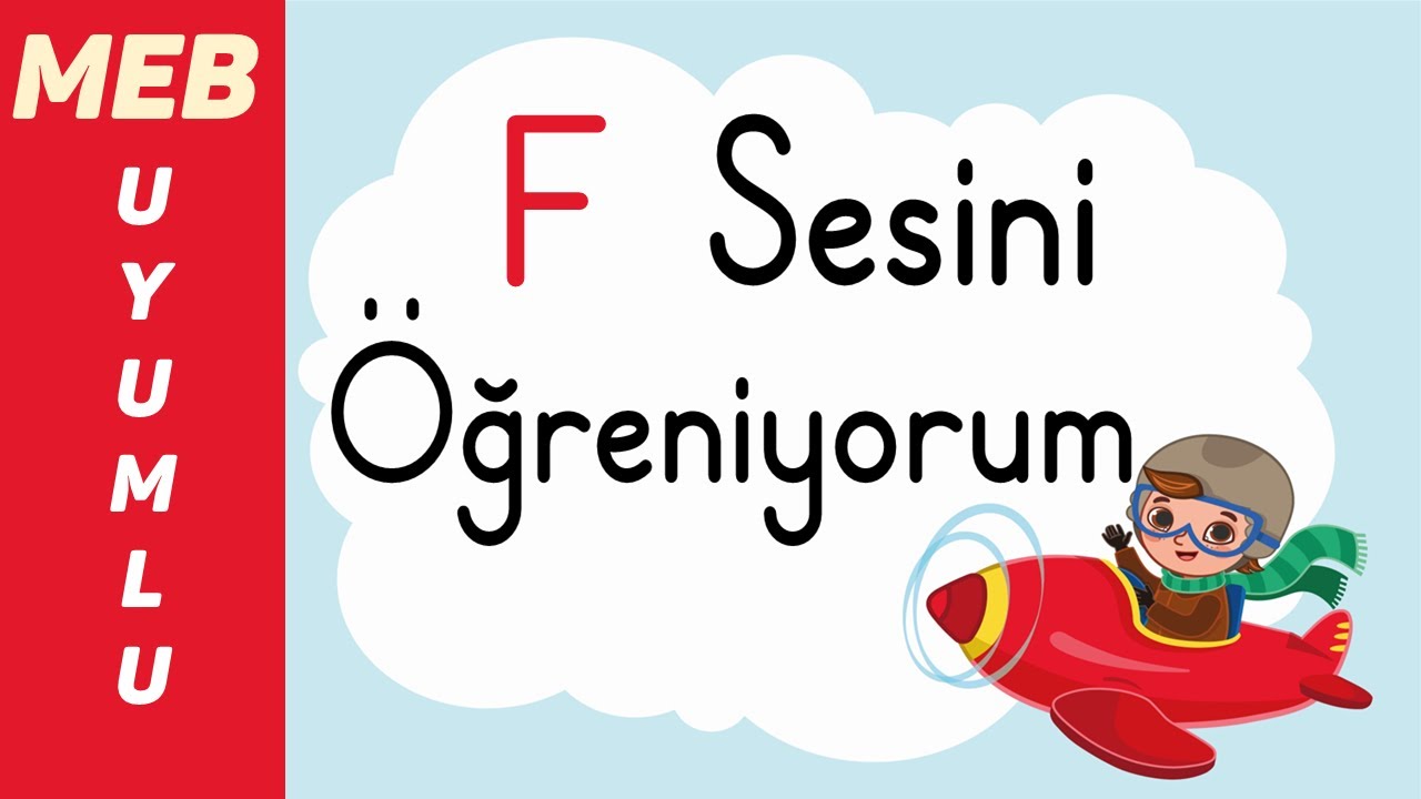 F Sesini Öğreniyorum - F Sesi Öğretimi - F Sesi Hece, Kelime, Cümle, Metin Okuma Etkinlikleri