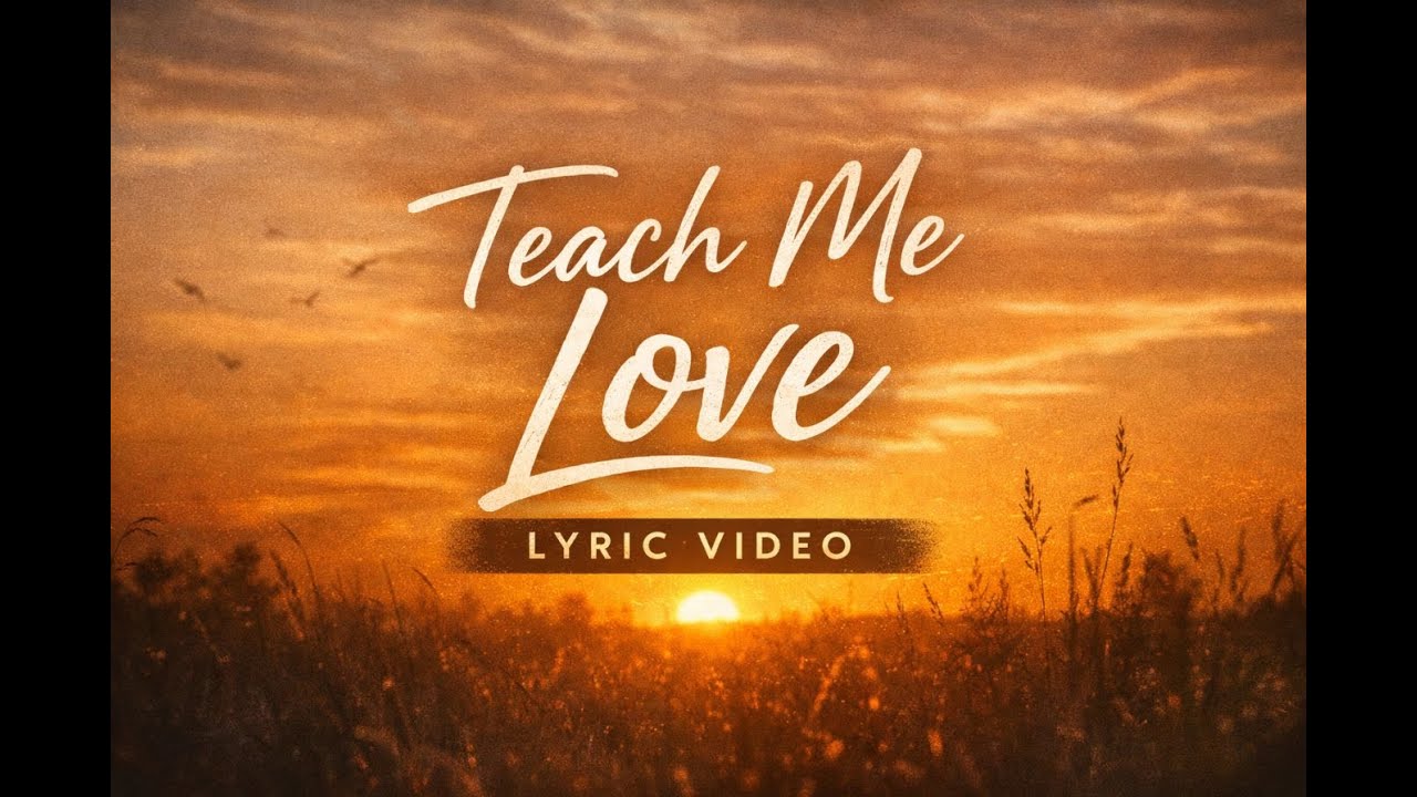 Teach Me Love - Lyric Video