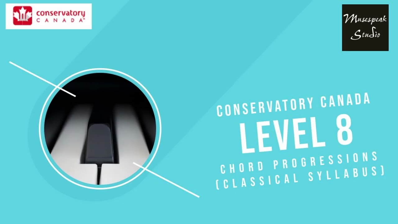 Conservatory Canada Level 8 Chord Progression | 2018 Classical Piano Syllabus