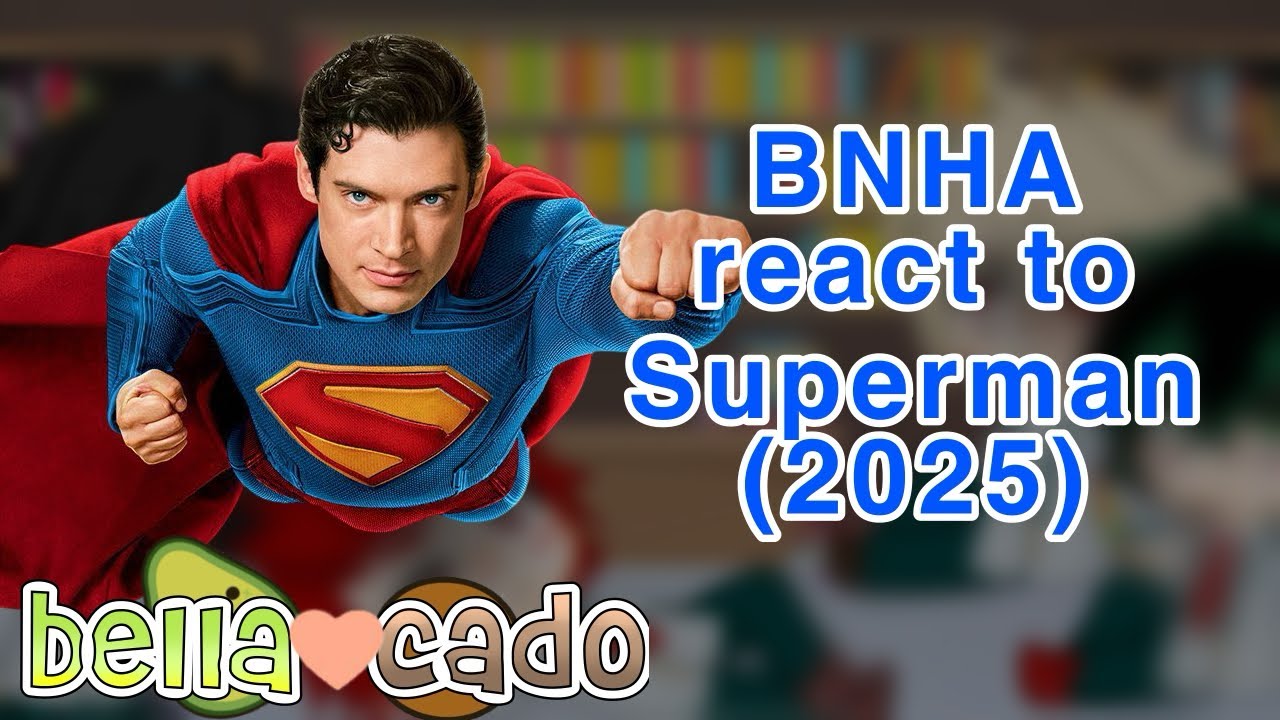Bnha react to Superman (2025) | 2x | gacha_club | bella_cado
