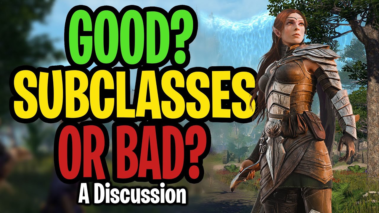 Are Subclasses ACTUALLY GOOD? OR BAD? For ESO Lets Talk about it.