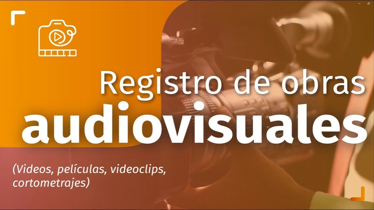 ¿Cómo registrar las obras audiovisuales en la Dirección Nacional de Derecho de Autor?