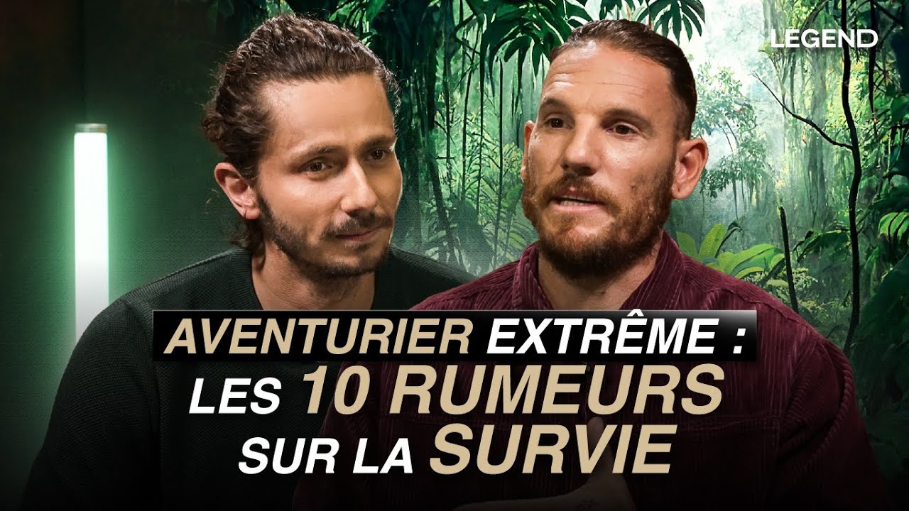 Aventurier extrême : les 10 rumeurs sur la survie
