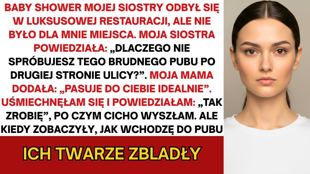 Na baby showerze mojej siostry nie było dla mnie miejsca… Ale później, ona aż pobladła ze strachu