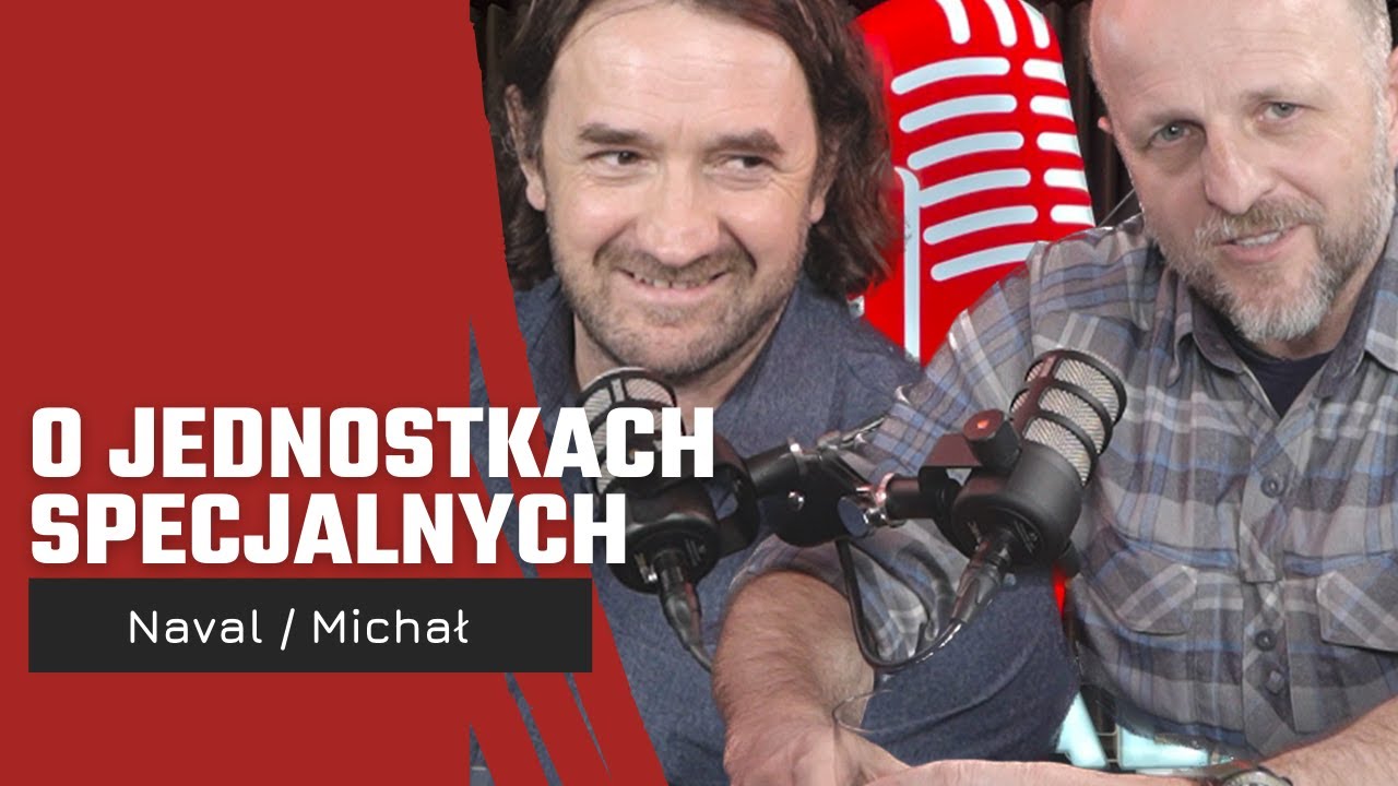 O jednostkach specjalnych. Naval i Michał