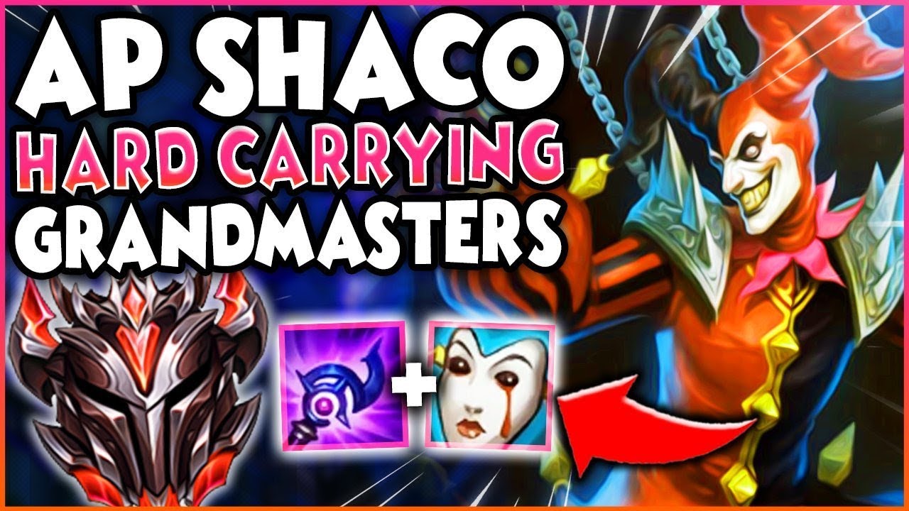AP SHACO SUPPORT HARD CARRYING IN GRANDMASTERS!