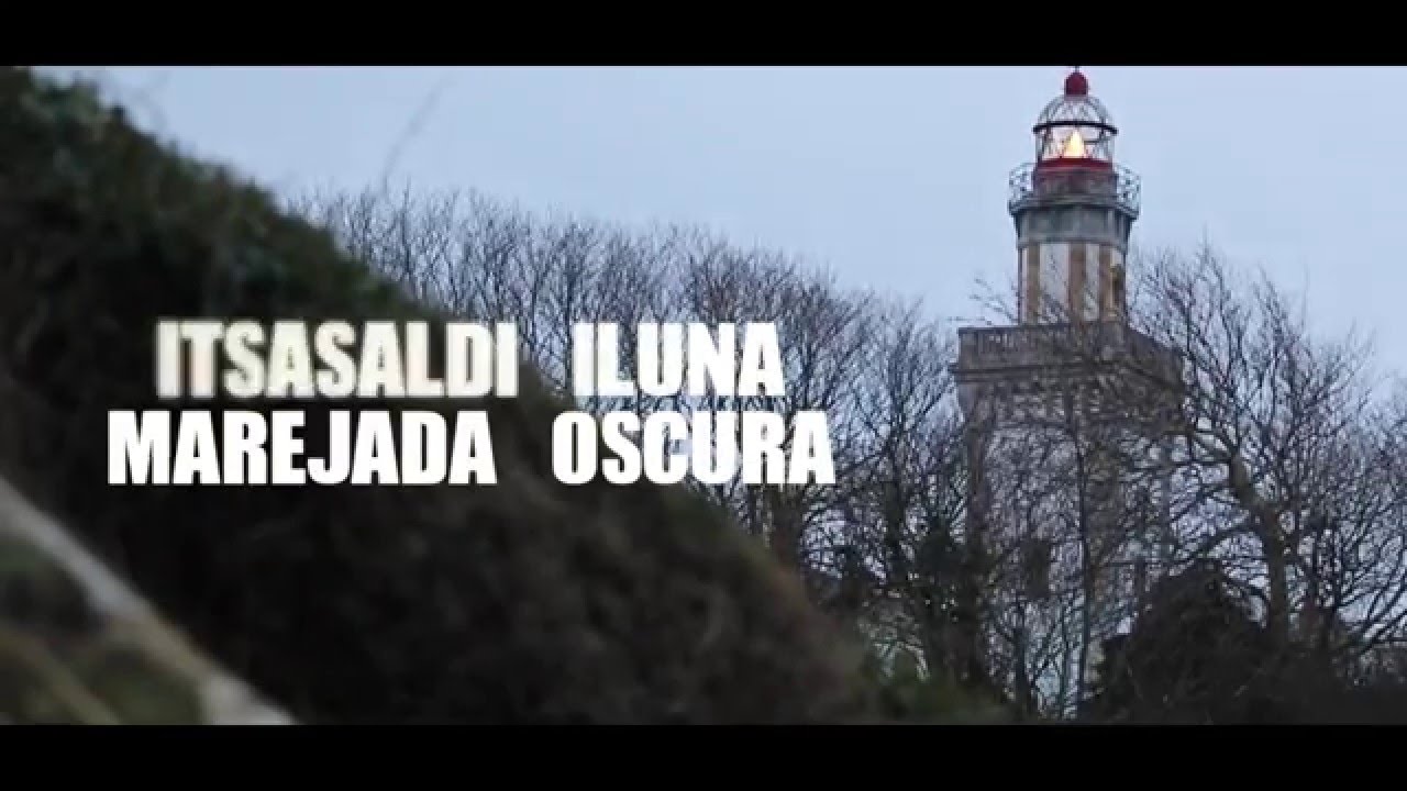 ITSASALDI ILUNA - MAREJADA OSCURA (BIDEOLAN)