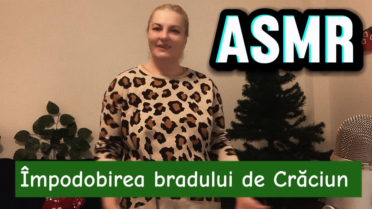ASMR |IMPODOBIREA BRADULUI DE CRĂCIUN |