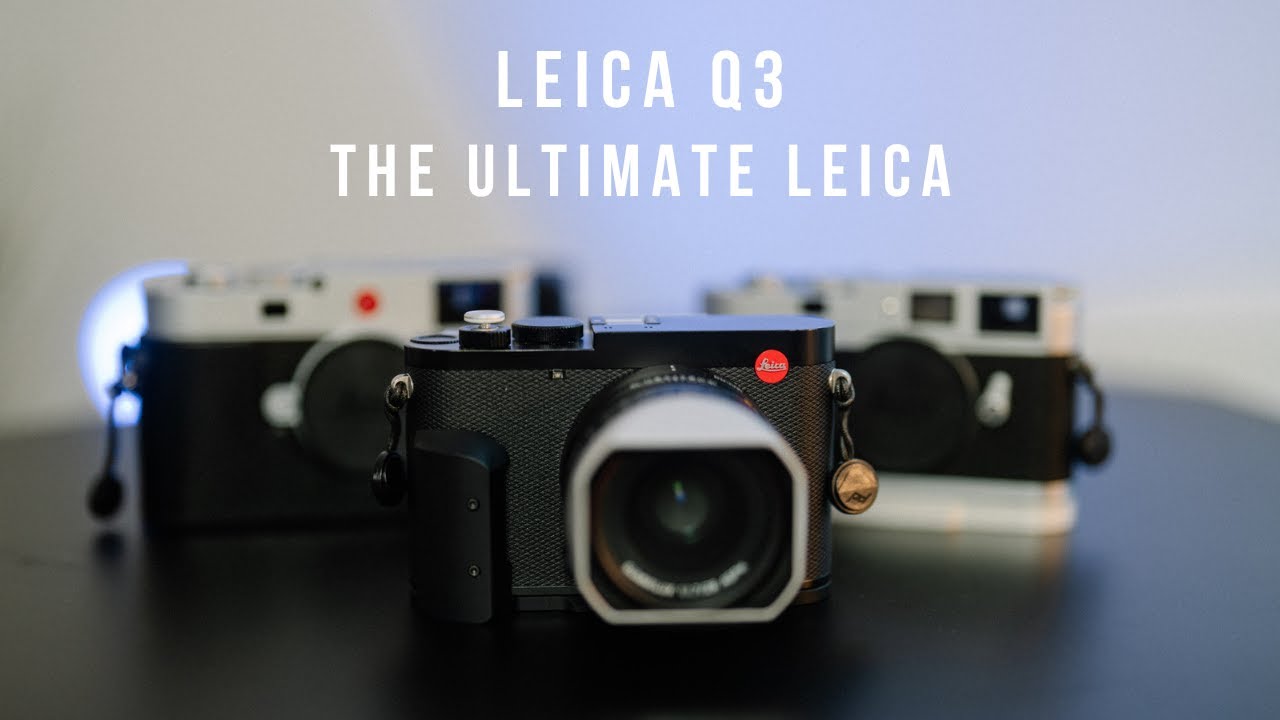 Leica Q3 Review | The Ultimate Leica