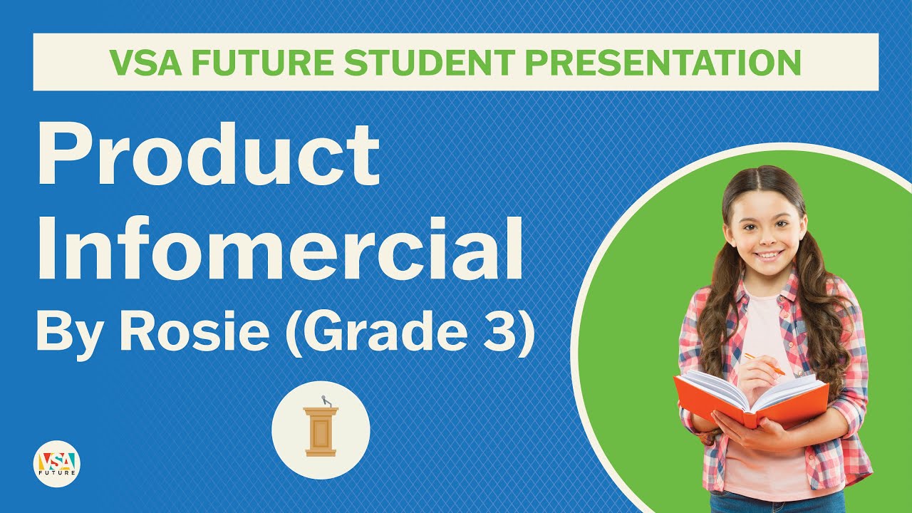 VSA Future Public Speaking: Product Infomercial, Grade 3