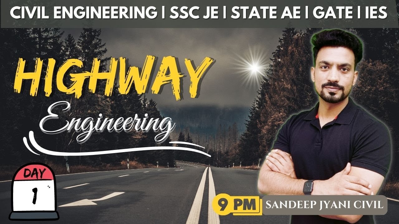 Day 1 | Highway Engineering | Intro | SSC JE 2023 PAPER 1 | State AEn | Gate | IES | SANDEEP JYANI