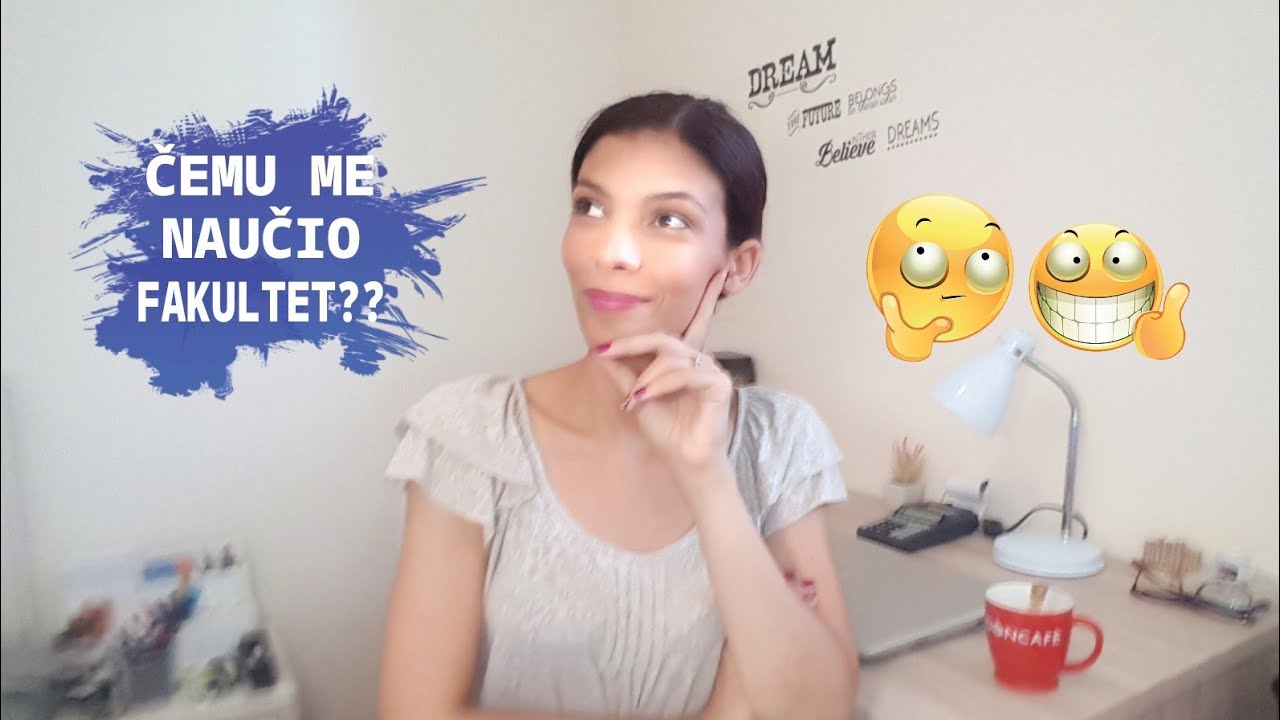 6 ŽIVOTNIH VJEŠTINA KOJIMA ME NAUČIO FAKULTET | Marija Vlahović