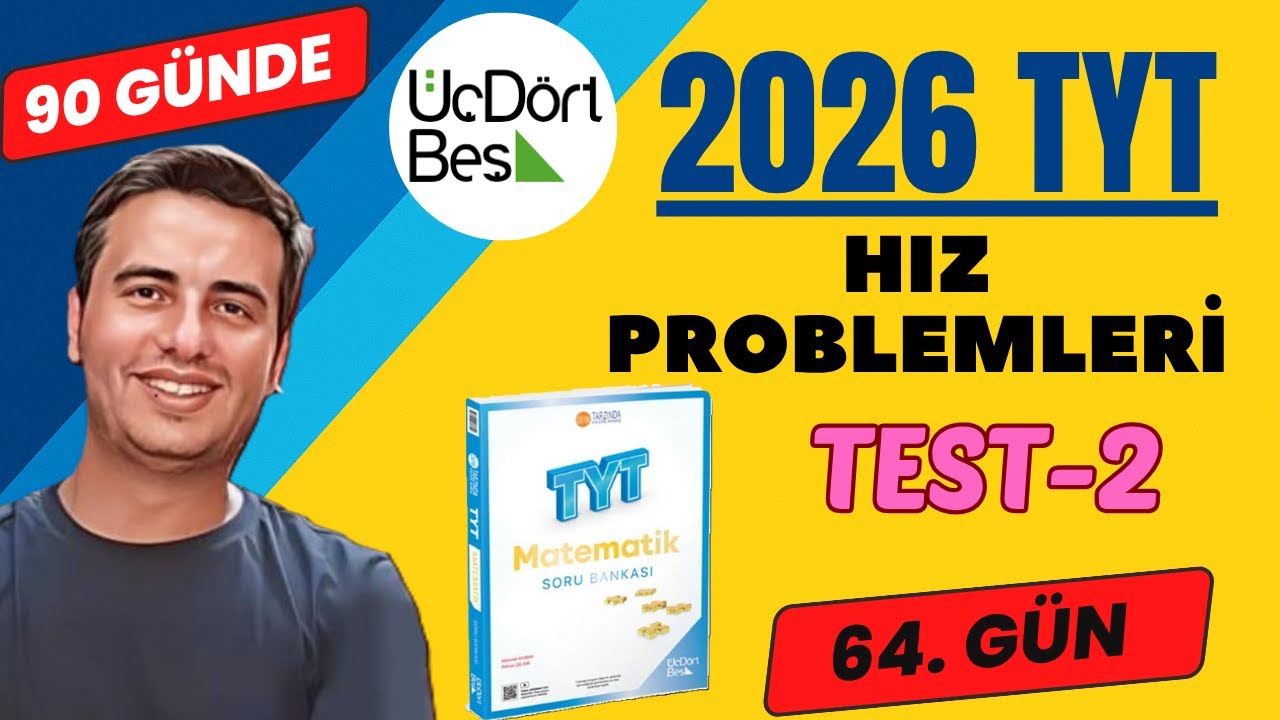 HIZ PROBLEMLERİ | TEST-2 | 64.GÜN | 90 GÜNDE 345 TYT MATEMATİK SORU BANKASI ÇÖZÜMLERİ | 2026 #345