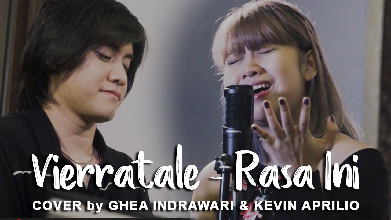Vierratale - Rasa ini (Cover by Ghea Indrawari & Kevin Aprilio)
