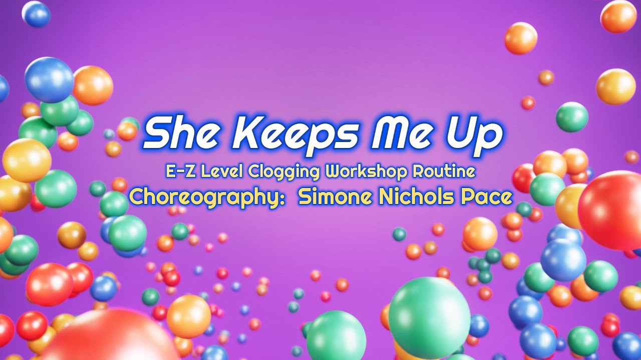 She Keeps me up - EZ Clogging Routine