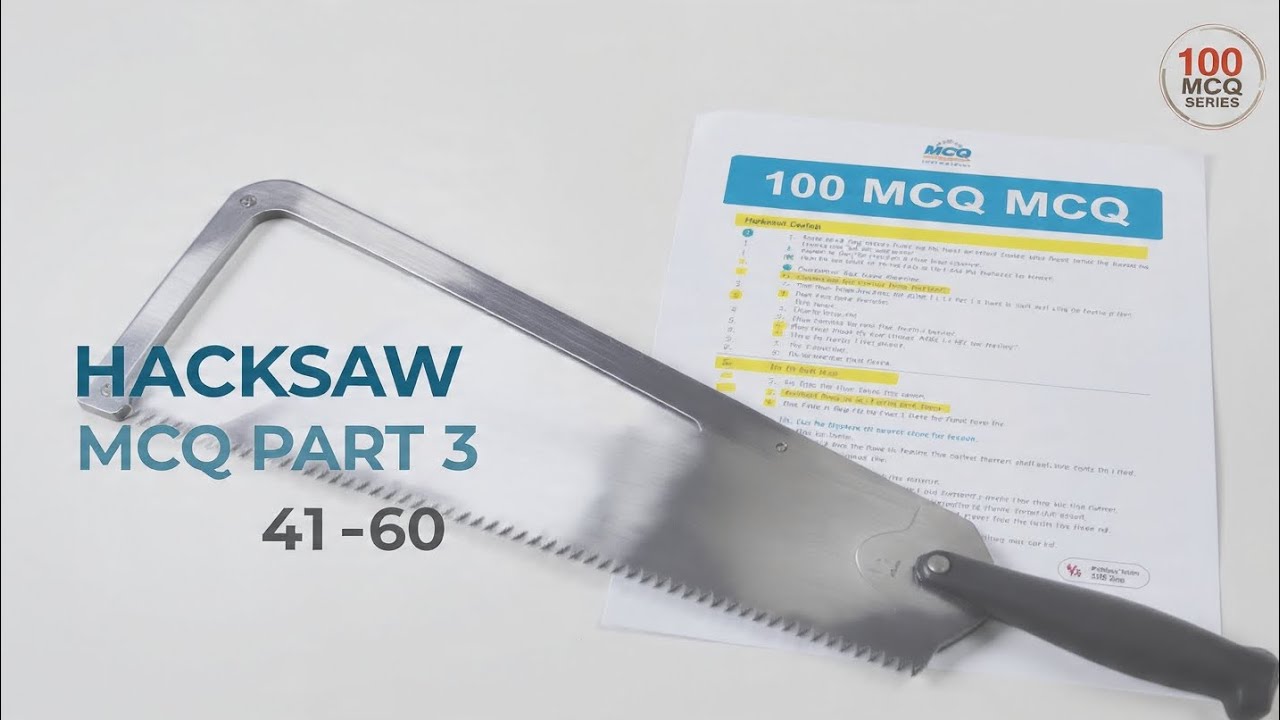 Hacksaw MCQ Part 3 | 41–60 ITI Fitter Important Questions | 100 MCQ Series | Exam Most Asked