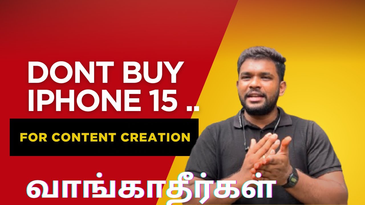 Don’t buy IPHONE 15 😮‍💨 || ஐபோன் 15 வாங்க வேண்டாம் for content creation 