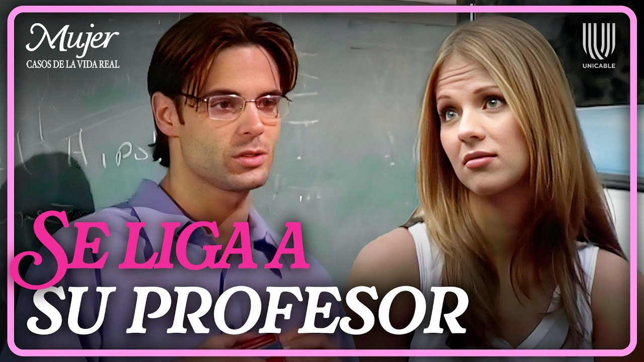 Mujer, casos de la vida real 1/3: Victoria apuesta para ligarse a su profesor | Cinismo