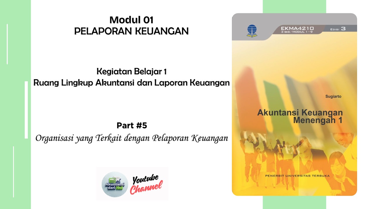 AKM1 M01 KB1 Part 5 Organisasi yang Terkait dengan Pelaporan Keuangan