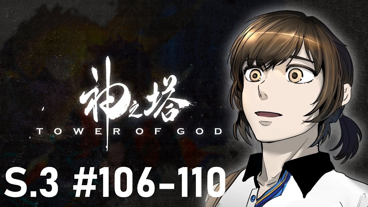 Träumerei! Rohal's Readthrough of Tower of God S.3 Ep. 106-110 (523-527)
