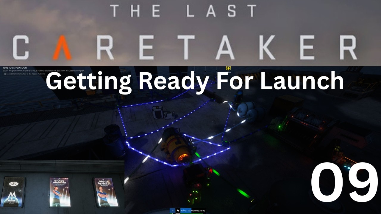 Last Caretaker 09 Getting Ready to Launch