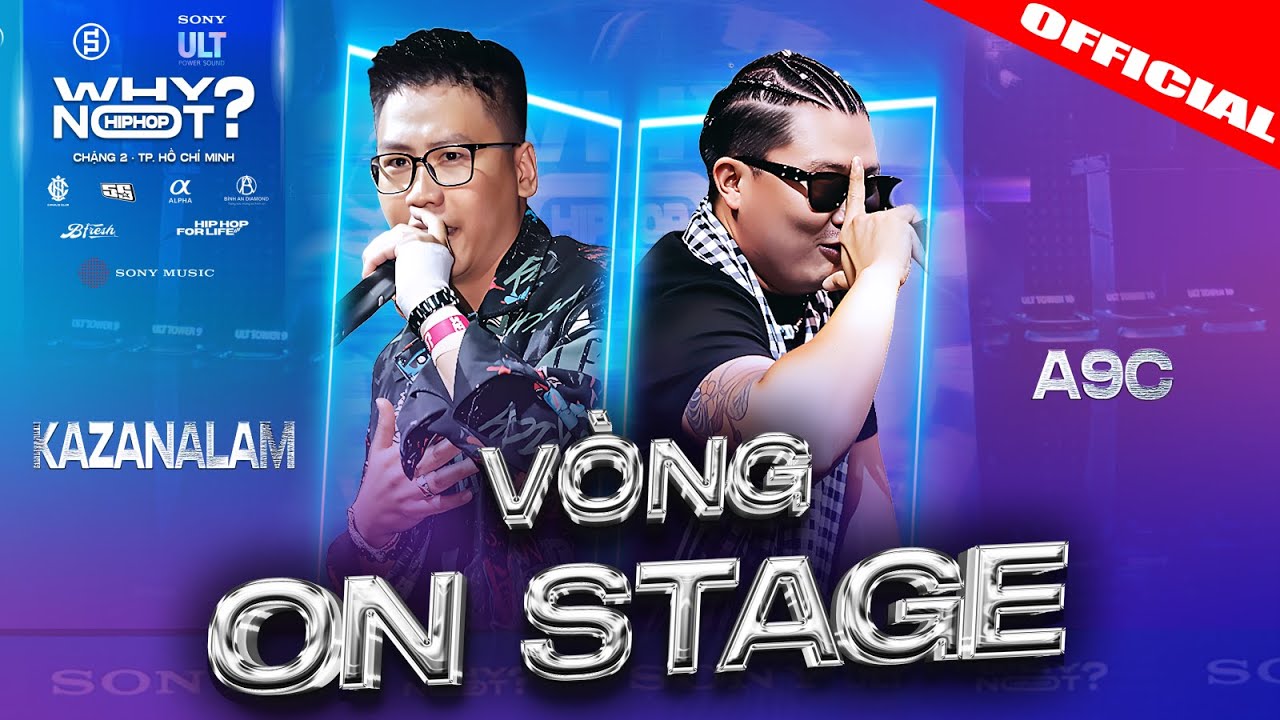 TẬP 4 | WHY NOT HIPHOP? 2025 (Chặng 2) | Kazanalam và A9C - Cuộc đối đầu kinh nghiệm