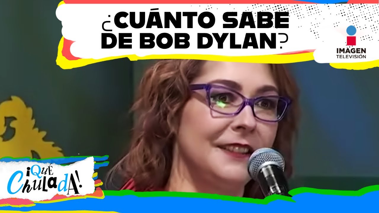 Retamos a Mariana H sobre Bob Dylan | Qué Chulada