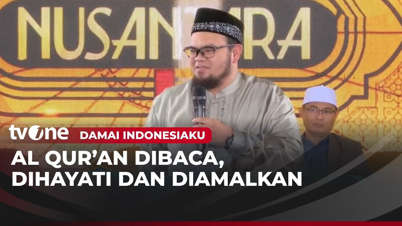 [FULL] Al Qur'an Dibaca, Dihayati, dan Diamalkan | Damai Indonesiaku