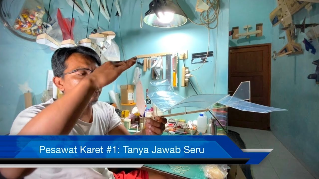 Pesawat Karet #1 : Tanya Jawab Seru