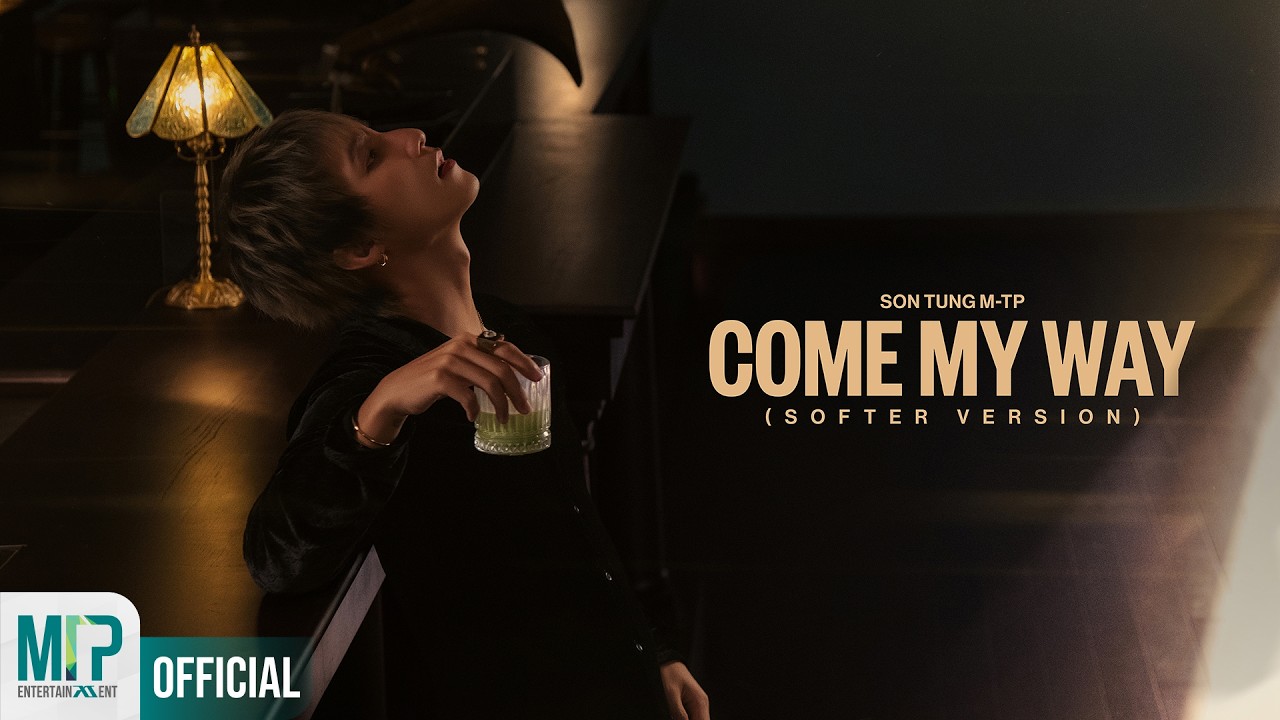 SON TUNG M-TP | COME MY WAY (softer version) | OFFICIAL MUSIC VIDEO