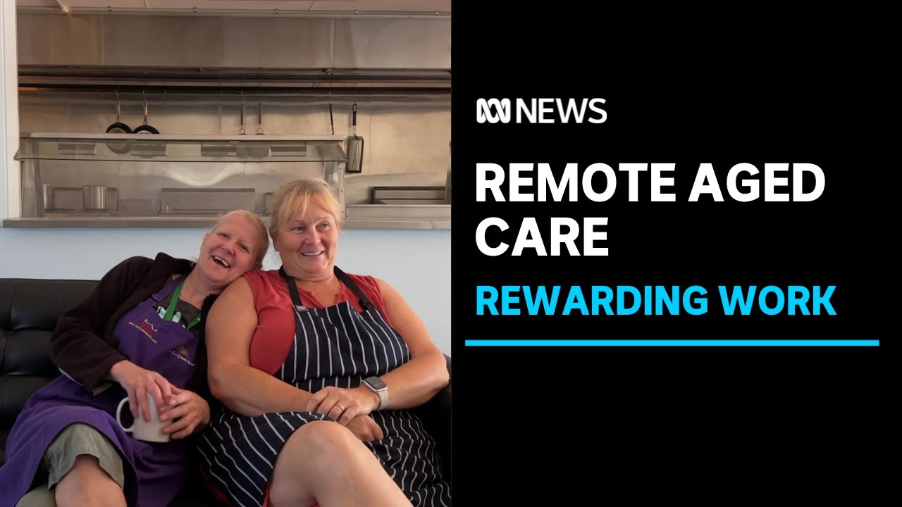 Two aged care employees embrace the challenges of working in remote Western Australia ABC News